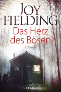 Joy Fielding Das Herz des Bösen