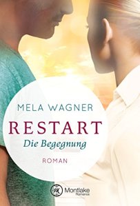 Mela Wagner Restart Die Begegnung