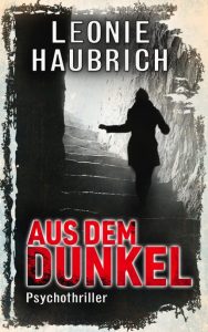 Cover: Aus dem Dunkel von Leonie Haubrich