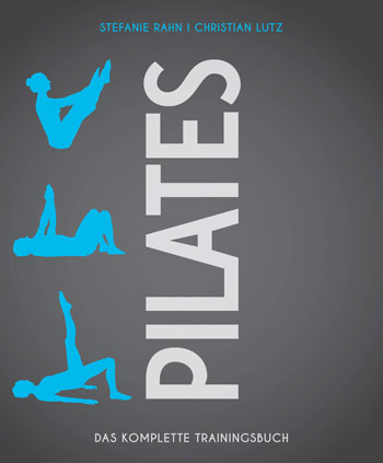 Pilates das Komplette Trainingsbuch