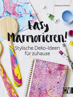 Rezension zum Buch: Easy Marmorieren! Stylische Deko- Ideen für zu Hause von Vanessa Schmitt aus dem Christophorus Verlag