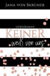 Rezension zum Buch: Keiner weiß von uns von Jana von Bergner