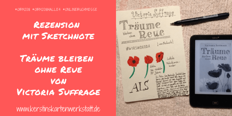 Rezension zum Buch: Träume bleiben ohne Reue von Victoria Suffrage mit Sketchnote