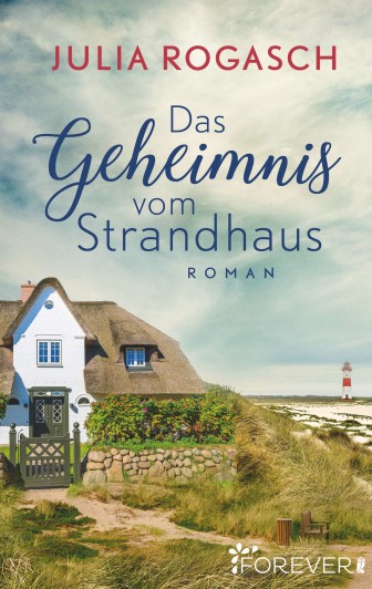 Das Geheimnis vom Strandhaus von Julia Rogasch