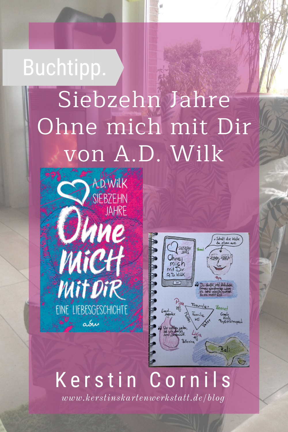 17 Jahre Ohne mich mit Dir von AD Wilk Sketchnote zum Buch