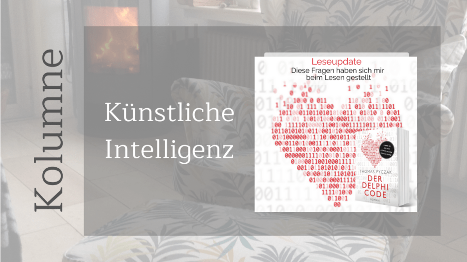 Kolumne_ Künstliche Intelligenz