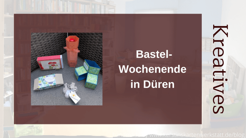 Bastelwochenende in Düren