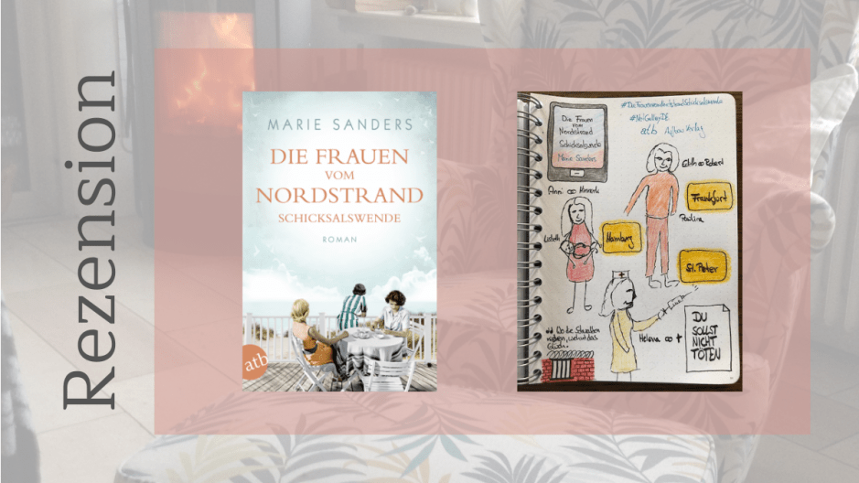 Die Frauen vom Nordstrand Schicksalswende von Marie Sanders Sketchnote und Rezension zum Buch von Kerstins Kartenwerkstatt