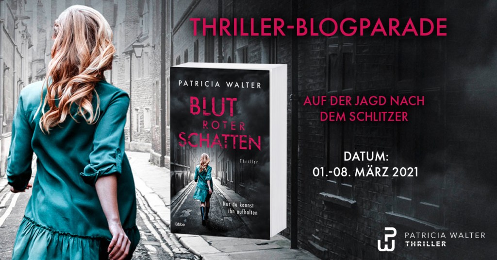 Thriller- Blogparade zum Buch: Blutroter Schatten von Patricia Walter aus dem Bastei Lübbe Verlag