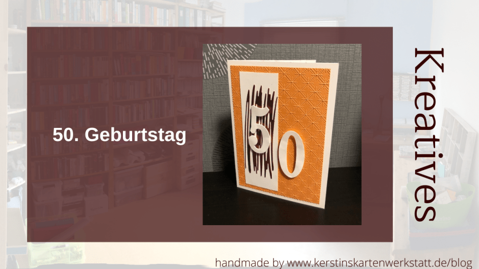 Geburtstagskarte zum 50 Geburtstag