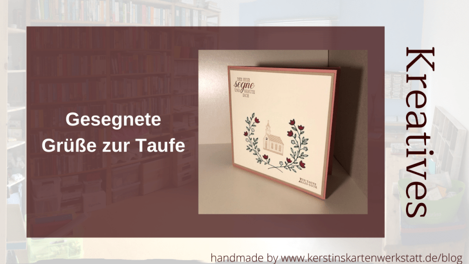 Karte zur Taufe mit dem Stempelset Gesegnete Grüße