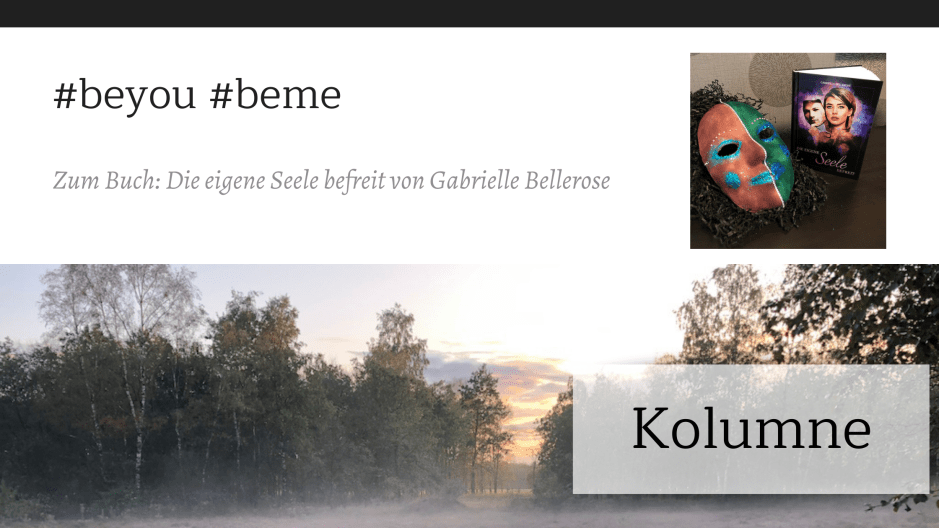 Zitat aus der Biografie: Die eigene Seele befreit von Gabrielle Bellerose