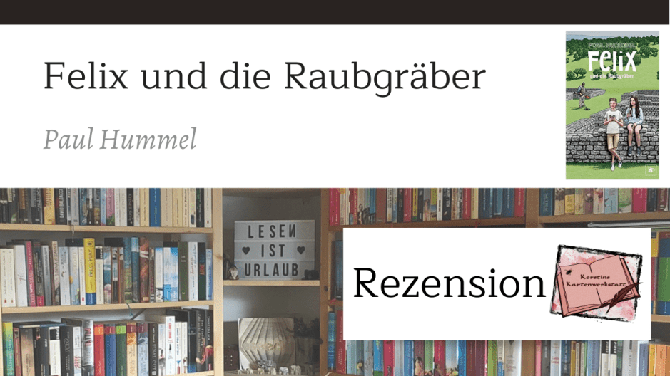 Felix und die Raubgräber von Paul Hummel Sketchnotes zum Buch