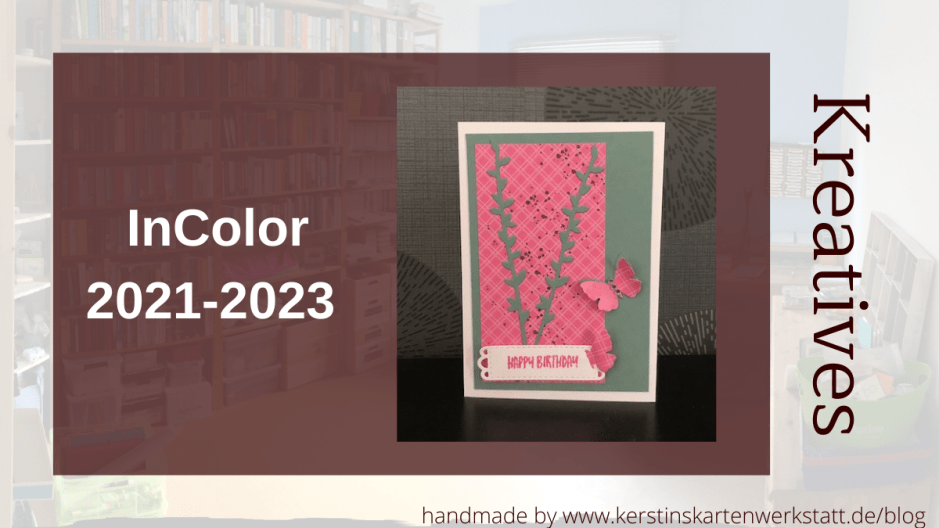 Happy Birthday InColor 2021-23 Karte zum Geburtstag in den Stampin Up Farben Seladon und Bonbonrosa