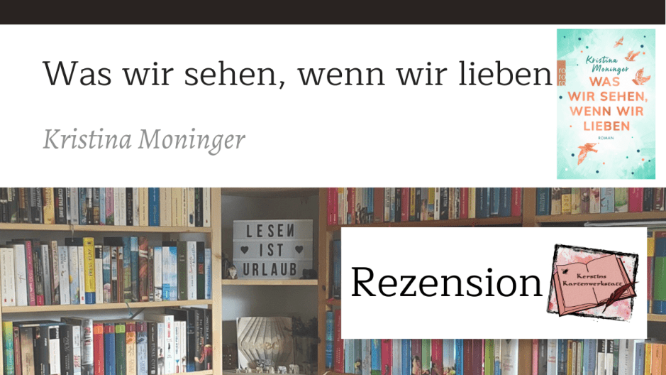 Was wir sehen, wenn wir lieben von Kristina Moninger Sketchnotes und Buchcover zum Buch