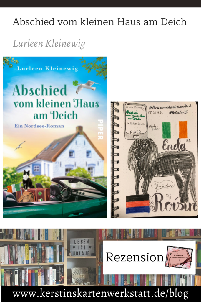 Pinterest Grafik mit dem Buchcover von: Abschied vom kleinen Haus am Deich von Lurleen Kleinewig aus dem Piper Verlag und ein Foto von Sketchnotes zum Roman