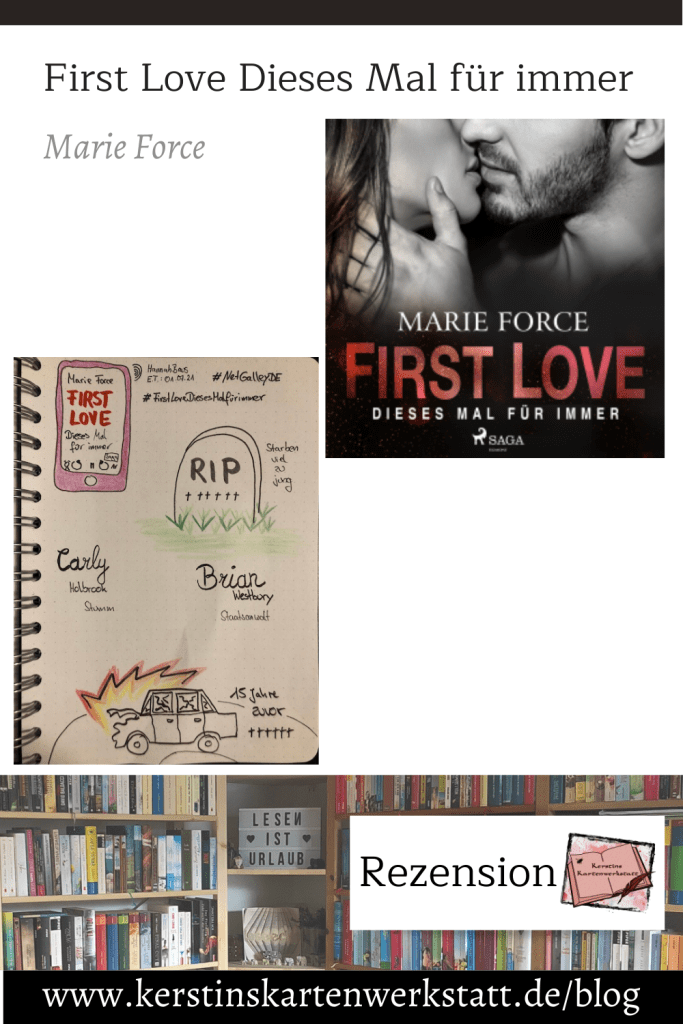 Pinterest Grafik zur Rezension: First Love dieses Mal für immer von Marie Force. Zusehen ist das Cover vom Hörbuch und Sketchnotes zum Buch.