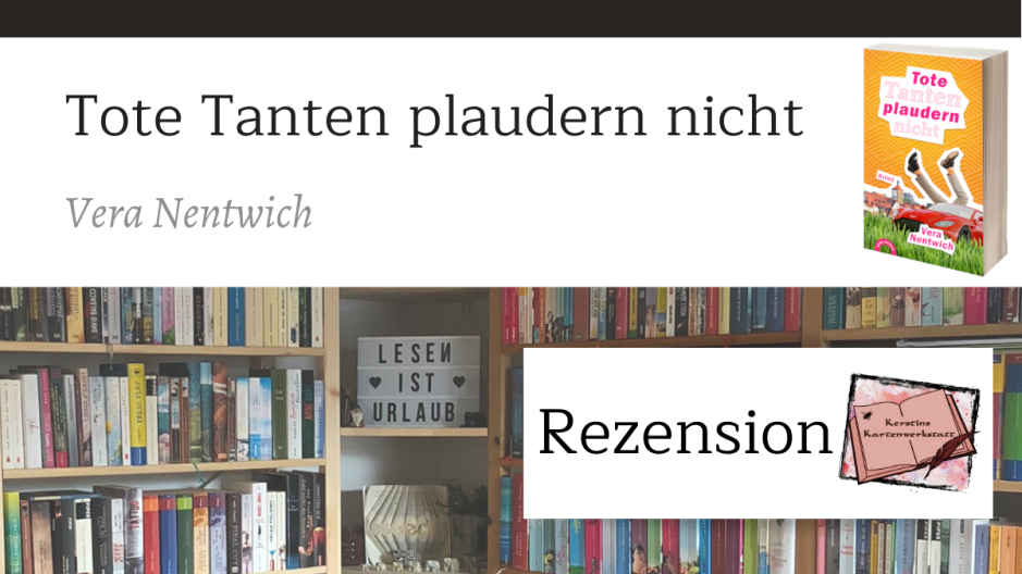 Tote Tanten plaudern nicht von Vera Nentwich