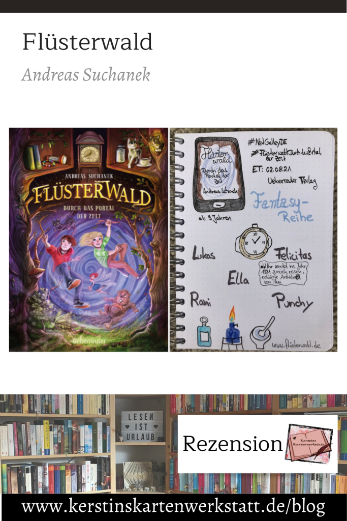 Pinterest Grafik zur Kinderbuch Rezension von: Flüsterwald Durch das Portal der Zeit von Andreas Suchanek. Zusehen ist das Buchcover und ein Foto von Kerstins Lesetagebuch.