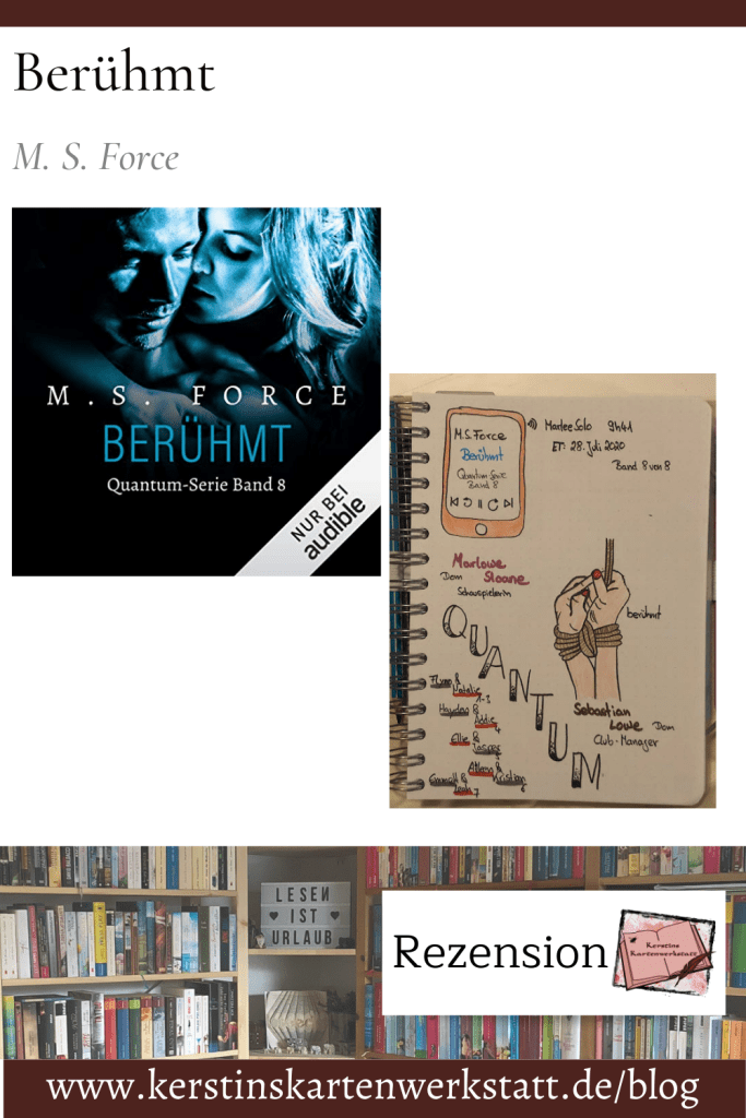 Pinterest Grafik zur Hörbuch Rezension. Zu sehen ist das Hörbuchcover von Berühmt Quantum- Serie Band 8 von M. S. Force (Marie Force) und ein Foto von Sketchnotes zum Hörbuch. Unter anderem sind gefesselte Hände gezeichnet.