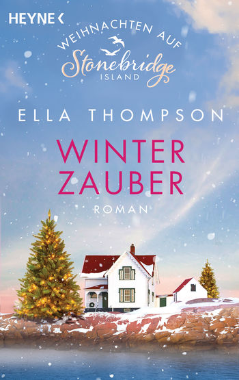 Buchcover vom Liebesroman: Winterzauber - Weihnachten auf Stonebridge Island von Ella Thompson aus dem Heyne Verlag