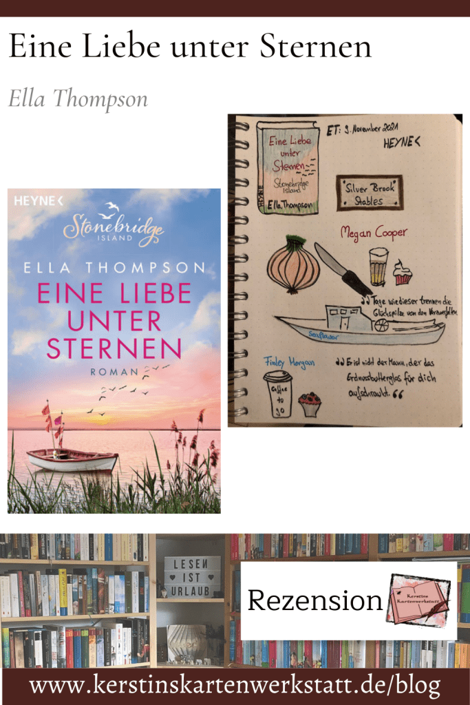 Beitragsbild zur Buch Rezension vom Liebesroman: Eine Liebe unter Sternen von Ella Thompson aus dem Heyne Verlag. Es ist der 3. Band der Stonebridge Island Trilogie. Zu sehen ist das Cover und Sketchnotes zum Roman