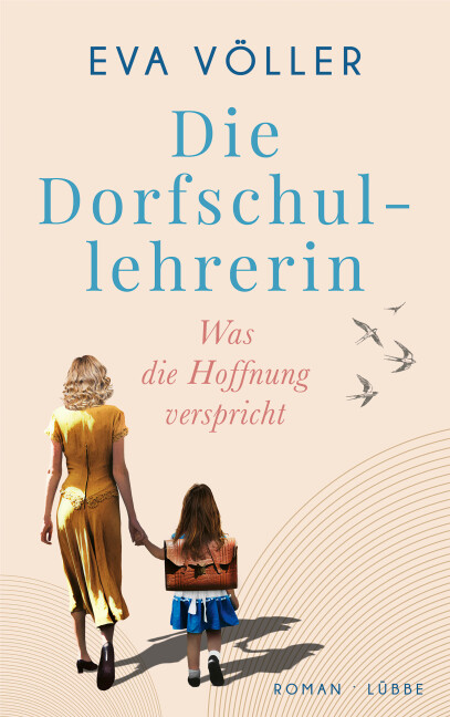 Die Dorfschullehrerin Was die Hoffnung verspricht von Eva Völler Cover