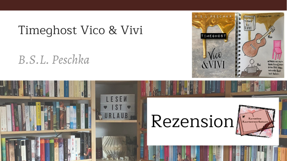 Beitragsbild zur Buch Rezension: Timeghost Vico & Vivi von B.S.L. Peschka. Zu sehen ist das Buchcover und Sketchnotes zum Roman