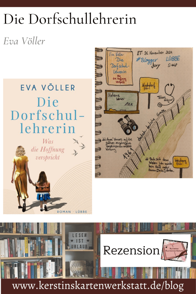 Beitragsbild zur Rezension vom Roman: Die Dorfschullehrerin Was die Hoffnung verspricht von Eva Völler. Zusehen ist unter anderem das Cover des Buches und Sketchnotes zum Roman.