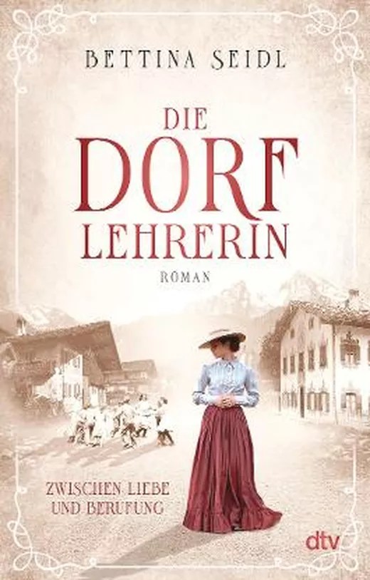 Buchcover: Die Dorflehrerin von Bettina Seidl