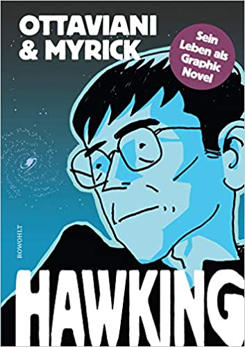 Hawking Sein Leben als Graphic Novel von Ottaviani und Myrick