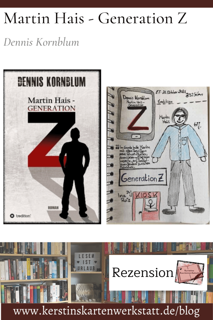 Rezension mit Sketchnotes zum Roman: Martin Hais - Generation Z von Dennis Kornblum aus dem Tredition Verlag.
