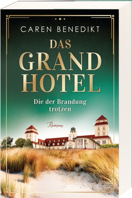 Das Grand Hotel Die der Brandung trotzen von Caren Benedikt