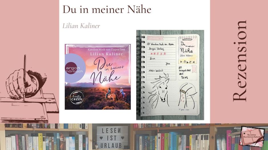 Beitragsbild zur Rezension vom Liebesroman: Du in meiner Nähe von Lilian Kaliner erschienen ist das Hörbuch im Argon Verlag. Zu sehen das Cover und Sketchnotes zum Buch
