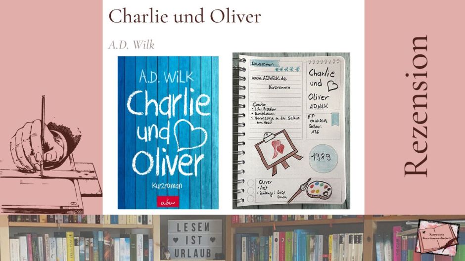 Beitragsbild mit Cover und Sketchnotes zur Rezension vom Kurzroman: Charlie und Oliver von AD Wilk