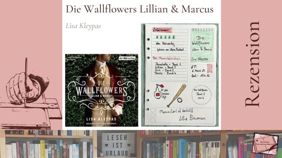 Cover und Sketchnotes zur Rezension vom Hörbuch: Die Wallflowers - Lillian & Marcus von Lisa Kleypas erschienen im der Hörverlag eingelesen von Yesim Meisheit