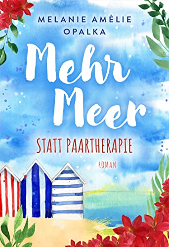 Buchcover zur Rezension vom Liebesroman: Mehr Meer statt Paartherapie von Melanie Amélie Opalka, Selfpublishing