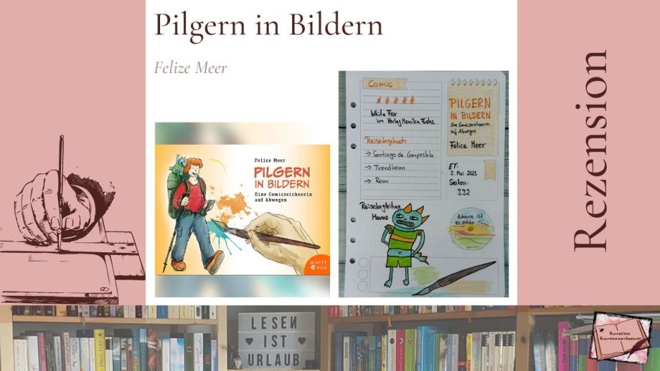 BUchcover und Sketchnotes zur Rezension vom Comic: Pilgern in Bildern Eine Comiczeichnerin auf Abwegen von Felice Meer aus dem Monika Fuchs Verlag