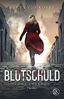 Cover zur Rezension vom Thriller: Blutschuld von Freya von Korff, eingelesen von der Autorin selbst