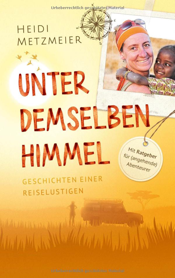 Cover zum Reiseroman: Unter demselben Himmel von Heidi Metzmeier