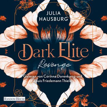 Cover zur Rezension vom Hörbuch: Dark Elite Revenge von Julia Hausburg erschienen bei Random House Audio und eingelesen von Corinna Dorenkamo und Louis Friedemann Thiele