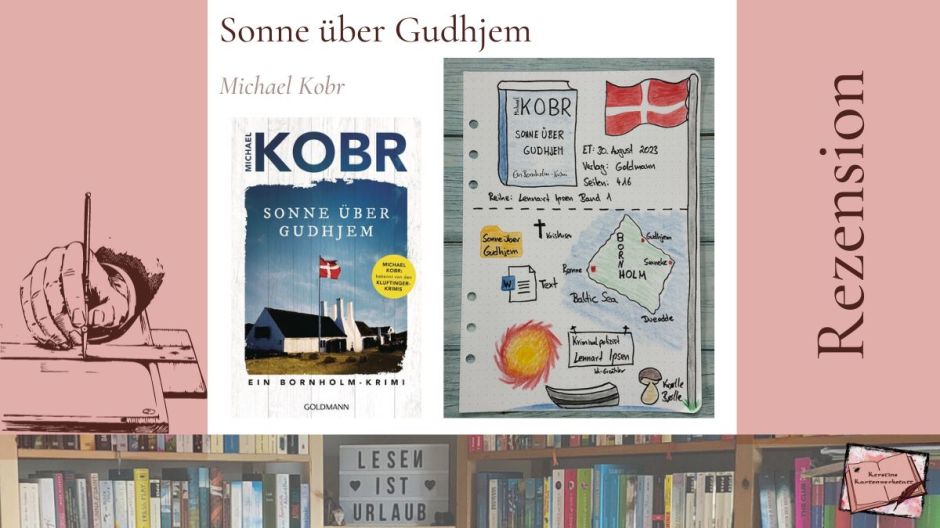 Beitragsbild mit Cover und Sketchnotes von Kerstins Kartenwerkstatt zur Rezension vom Krimi: Sonne über Gudhjem von Michael Kobr Ein Bornhol- Krimi aus dem Goldmann Verlag