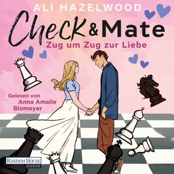 Cover vom Liebesroman: Check und Mate von Ali Hazelwood erschienen bei Random House Audio. Eingelesen von Anna Amalie Blomeyer