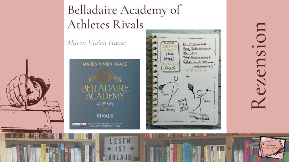 Beitragsbild mit Cover und Sketchnotes zur Rezension vom Hörbuch: Belladaire Acadamey of Athletes - Rivals von Maren Vivien Haase erschienen bei Random House Audio. Gelesen wird das Hörbuch von Gabrielle Pietermann und Louis Friedemann Thiele