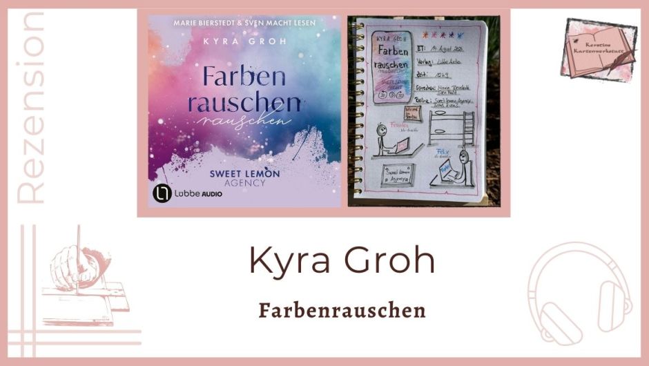 Cover vom Hörbuch und Lesetagebuch mit Sketchnotes zum Liebesroman: Farbenrauschen von Kyra Groh erschienen bei Lübbe Audio. Das Hörbuch wird gelesen von Marue Bierstedt und Sven Macht. Zu sehen: Sind zwei Strichmännchen am Schreibtisch mit Laptop und ein gezeichnetes Etagenbett.