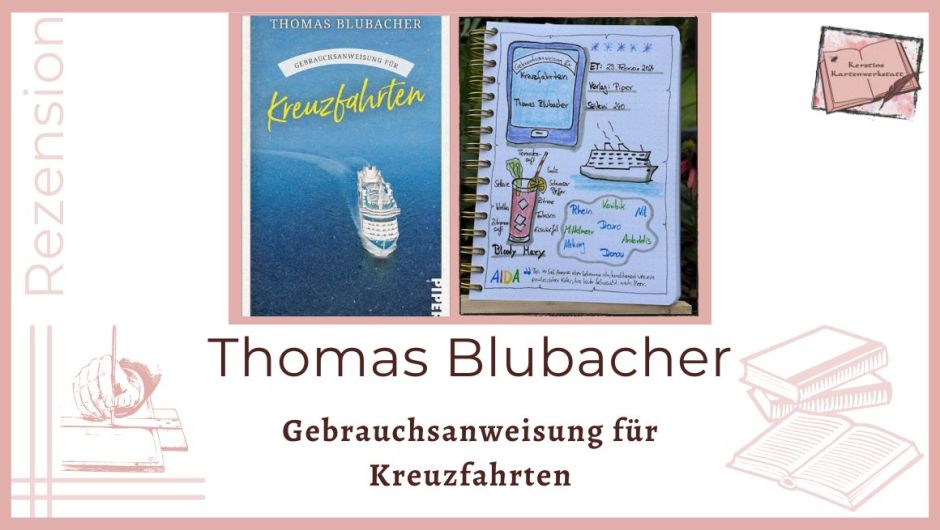 Cover und Lesetagebuch mit Sketchnotes von einem Kreuzfahrtschiff und einer Bloody Mary zur Rezension vom Reisebuch: Gebrauchsanweisungen für Kreuzfahrten von Thomas Blubacher erschienen im Piper Verlag