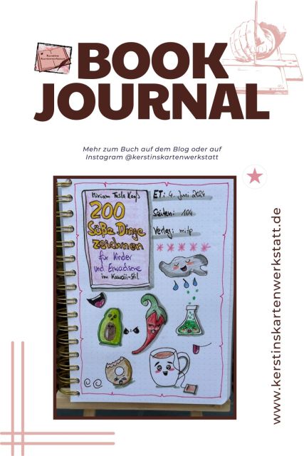 Lesetagebuch mit Sketchnotes zum Sachbuch: 200 Süße Dinge Zeichnen von Miriam Tesla Kaniß. Das Buch erschien im mitp Verlag. Zu Sehen sind unter anderem eine Chili, ein angebissener Donut und eine Avocado im Kawaii Stil gezeichnet.