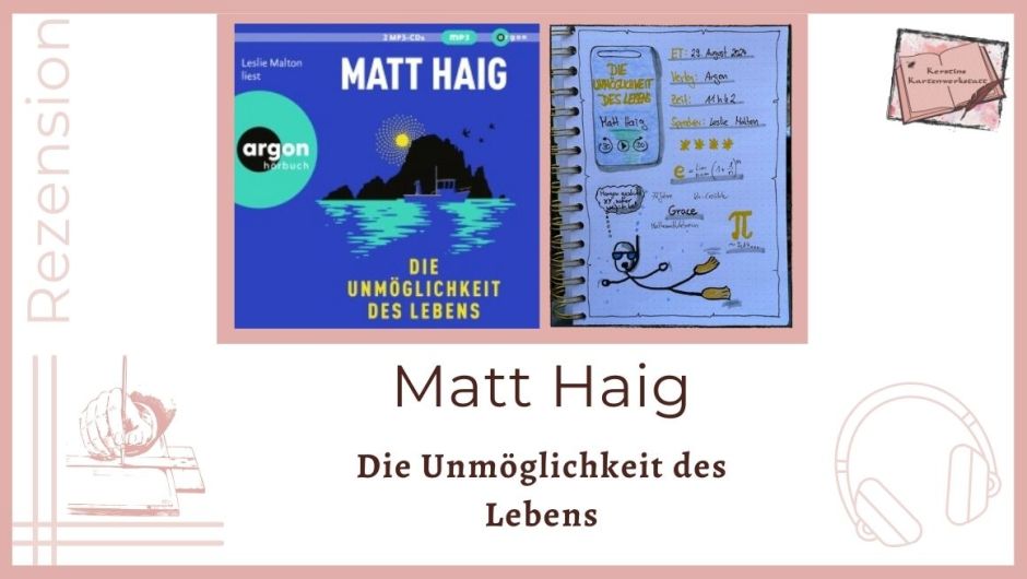 Zu sehen ist das Cover und Lesetagebuch zur Rezension vom Hörbuch: Die Unmöglichkeit des Lebens von Matt Haig. Erschienen im Argon Verlag und eingelesen von Leslie Malton. Gezeichnet ist ein Taucher Strichmännchen