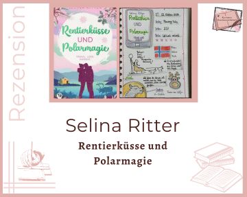 Zu sehen ist das Cover und die Seite von Kerstins Lesetagebuch zur Rezension vom Liebesroman: Rentierküsse und Polarmagie von Selina Ritter erschienen im Flamingo Tales Verlag