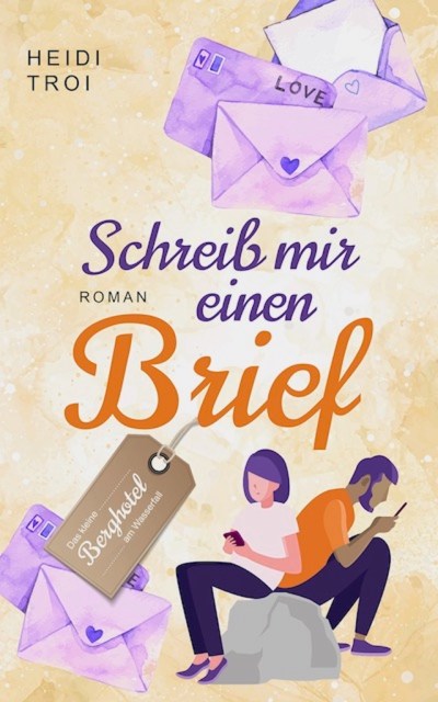 Zu sehen ist das Cover vom Liebesroman: Schreib mir einen Brief von Heidi Troi